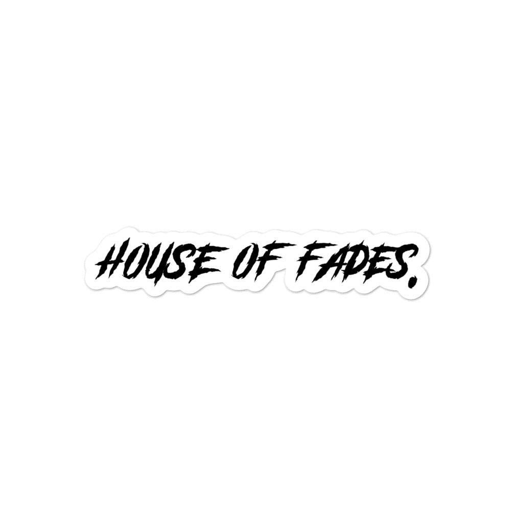 House of Fades Sticker